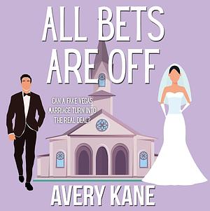 All Bets Are Off by Avery Kane