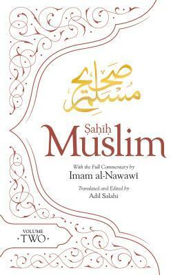 Sahih Muslim (Volume 2): With the Full Commentary by Imam Nawawi by Abul-Husain Muslim