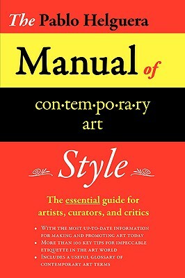 Manual of Contemporary Art Style by Pablo Helguera