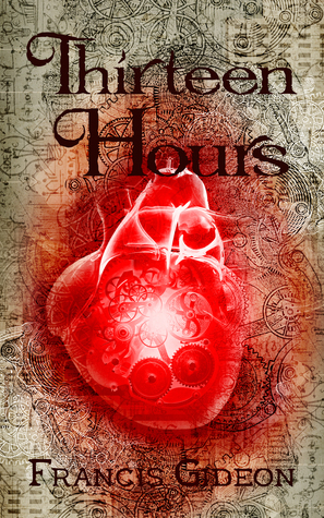 Thirteen Hours by Francis Gideon