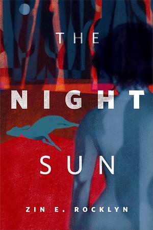 The Night Sun by Zin E. Rocklyn