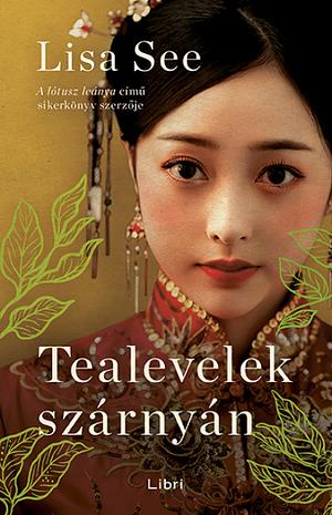 Tealevelek szárnyán by Lisa See