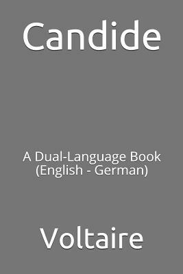 Candide: A Dual-Language Book (English - German) by Voltaire