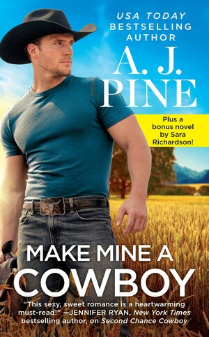 Make Mine a Cowboy by A.J. Pine