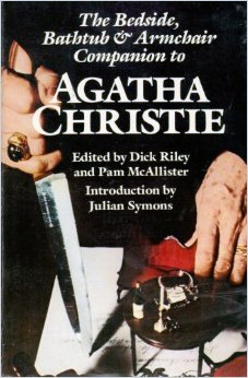 The New Bedside, Bathtub and Armchair Companion to Agatha Christie by Bruce Cassiday, Pam McAllister, Dick Riley