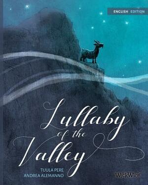Lullaby of the Valley: Pacifistic book about war and peace by Tuula Pere