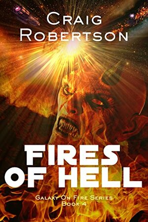 The Fires Of Hell by Craig Robertson