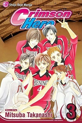 Crimson Hero, Vol. 3 by Mitsuba Takanashi