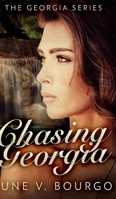 Chasing Georgia (The Georgia Series Book 2) by June V. Bourgo