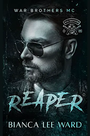 Reaper: A Slow Burn MC Romance Novel  by Bianca Lee Ward