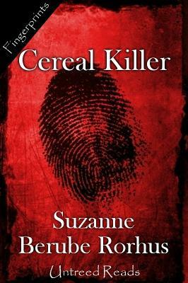 Cereal Killer by Suzanne Berube Rorhus