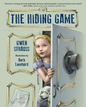 The Hiding Game by Herb Leonhard, Gwen Strauss