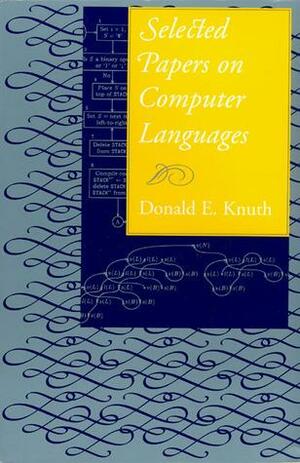 Selected Papers on Computer Languages by Donald Ervin Knuth