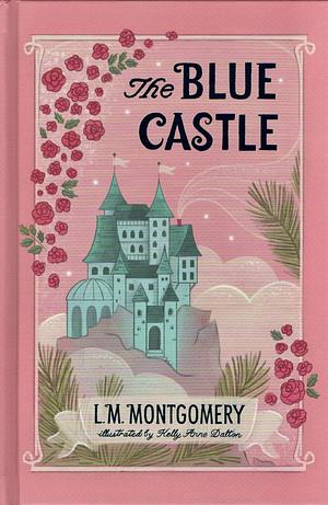 The Blue Castle by L.M. Montgomery