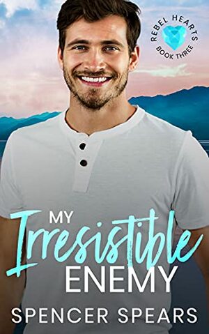 My Irresistible Enemy by Spencer Spears