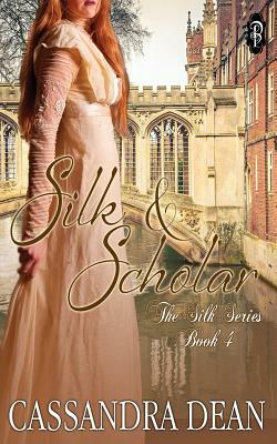 Silk & Scholar by Cassandra Dean