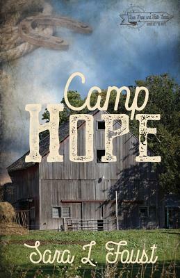 Camp Hope, Journey to Hope: Love, Hope, and Faith Series by Sara L. Foust