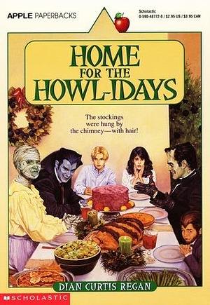 Home for the Howl-idays by Dian Curtis Reagan, Dian Curtis Regan, Dian Curtis Regan