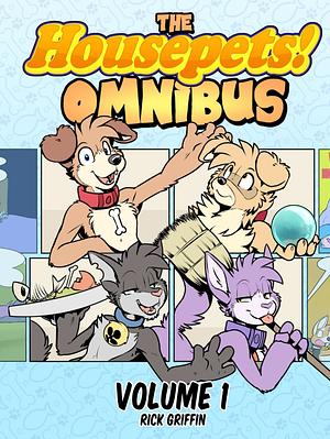 The Housepets Omnibus Volume 1 by Rick Griffin