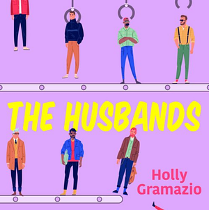 The Husbands by Holly Gramazio