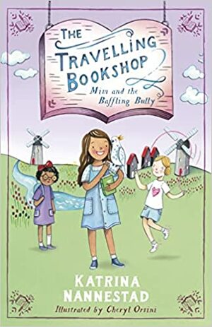 Mim and the Baffling Bully by Katrina Nannestad, Cheryl Orsini