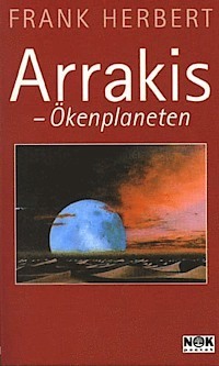 Arrakis: Ökenplaneten by Gabriel Setterborg, Frank Herbert