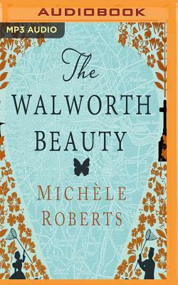 The Walworth Beauty by Michèle Roberts