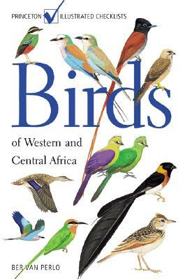 Birds of Western and Central Africa by Ber Van Perlo