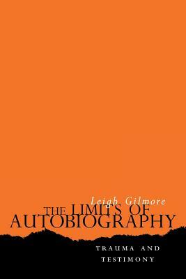 The Limits of Autobiography: Community Organization and Social Change in Rural Haiti by Leigh Gilmore