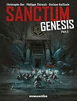 Sanctum Genesis Vol. 2 by Christophe Bec, Philippe Thirault