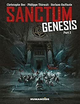 Sanctum Genesis Vol. 2 by Philippe Thirault, Christophe Bec