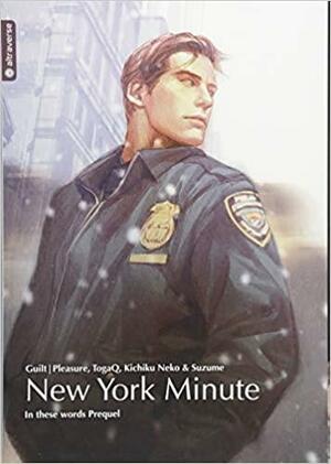 New York Minute by Suzume, Guilt|Pleasure, TogaQ, Kichiku Neko