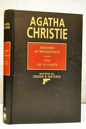 Asesinato en Mesopotamia / Cita con la Muerte by Agatha Christie