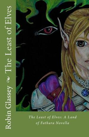 The Least of Elves by Robin Glassey