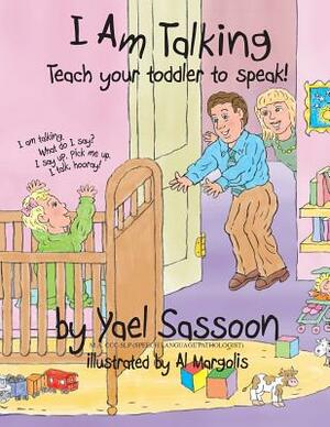 I Am Talking: Teach your toddler to speak by Yael Sassoon