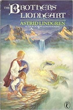 The Brothers Lionheart by Astrid Lindgren