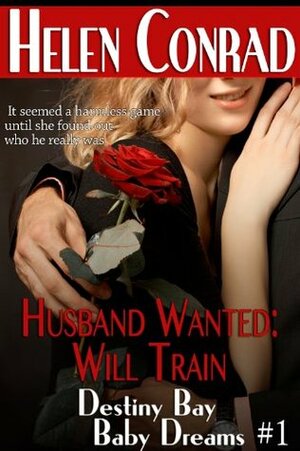 Husband Wanted: Will Train by Raye Morgan, Helen Conrad