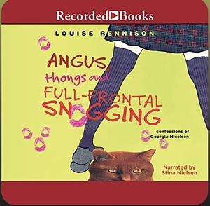 Angus, Thongs and Full-Frontal Snogging by Louise Rennison