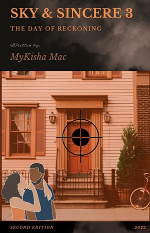 Sky & Sincere 3: The Day of Reckoning by Mykisha Mac