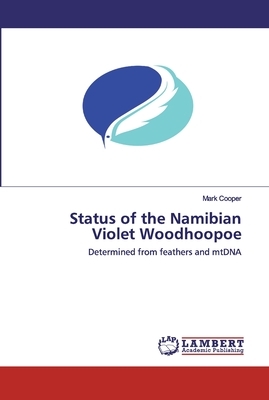 Status of the Namibian Violet Woodhoopoe by Mark Cooper