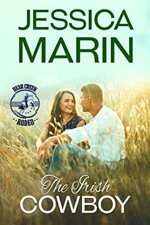 The Irish Cowboy: Bear Creek Rodeo Series by Jessica Marin