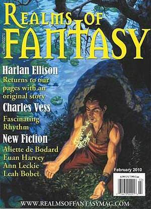 Realms of Fantasy Magazine February 2010 by Euan Harvey, Harlan Ellison, Shawna McCarthy, Aliette de Bodard, Ann Leckie, Leah Bobet