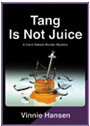 Tang is Not Juice by Vinnie Hansen