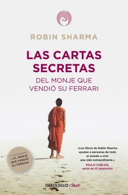 Las Cartas Secretas del Monje Que Vendió Su Ferrari / Secret Letters from the Monk Who Sold His Ferrari by Robin S. Sharma