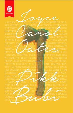 Pikk Bubi by Joyce Carol Oates