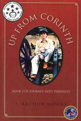 Up From Corinth by Ryan Graff, J. Arthur Moore