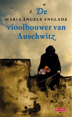 De vioolbouwer van Auschwitz by Adri Boon, Maria Àngels Anglada