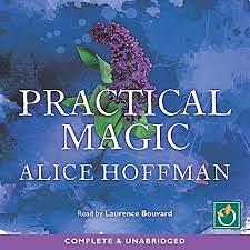 Pratical magic by Alice Hoffman