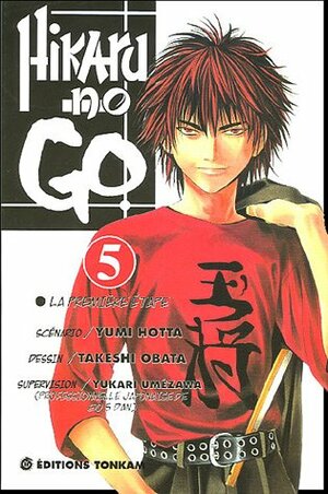 Hikaru no Go Vol. 5 : La Première Étape by Yumi Hotta