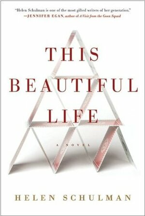 This Beautiful Life by Helen Schulman